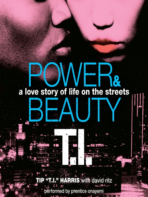 Title details for Power & Beauty by Tip 'T.I.' Harris - Available